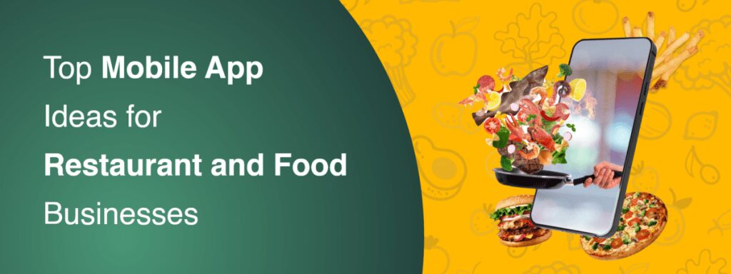mobile app restaurant and food businesses