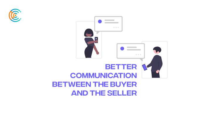 Better communication buyer and the seller