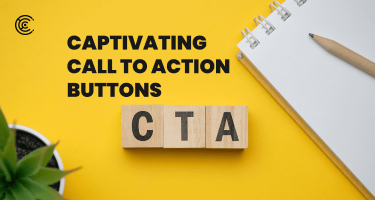 Captivating call to action buttons