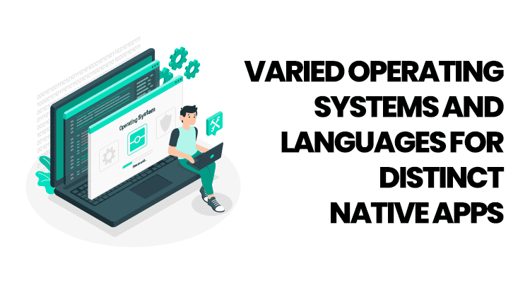 Varied operating systems and languages
