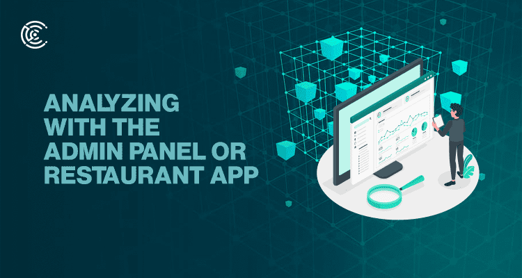 Analyzing with the admin panel or restaurant app