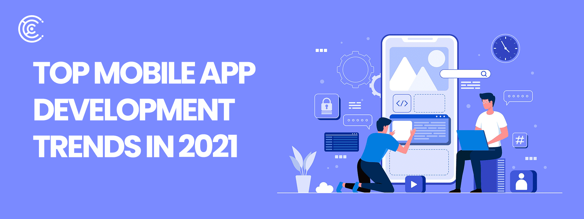 Top Mobile App Development Trends in 2021