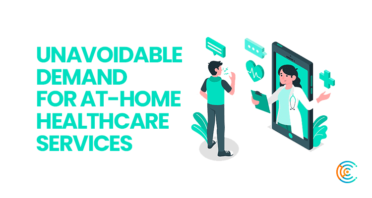Unavoidable demand for at-home healthcare services