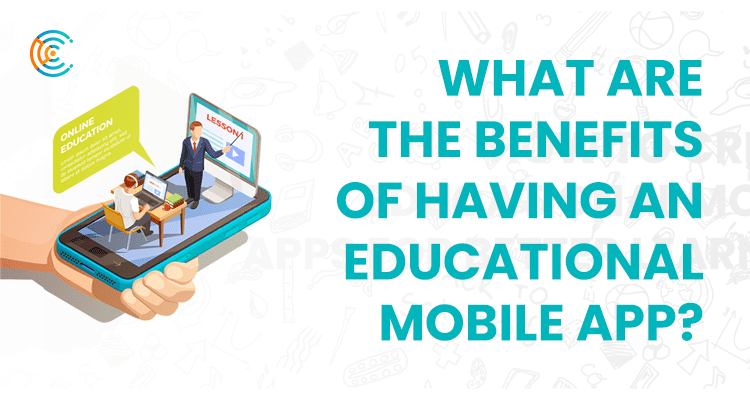 benefits of having an educational mobile app
