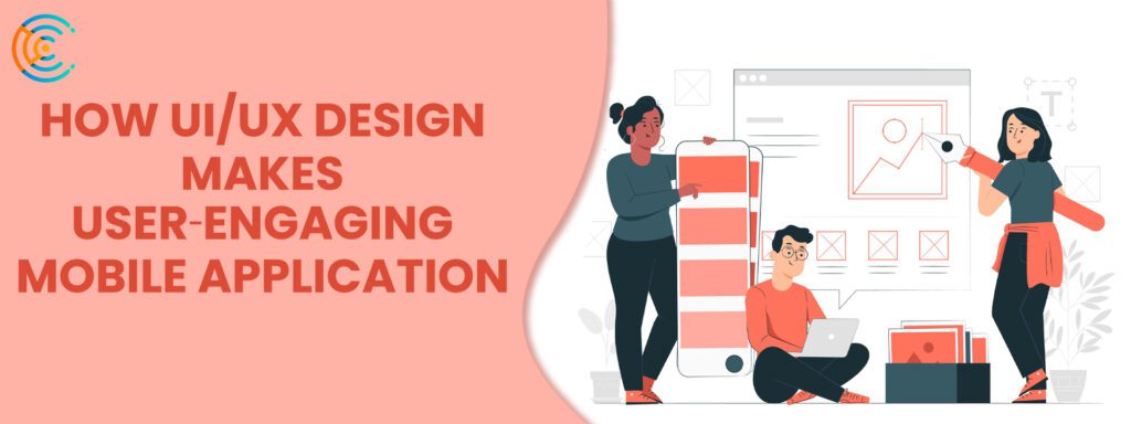 ui-ux-design-makes-user-engaging