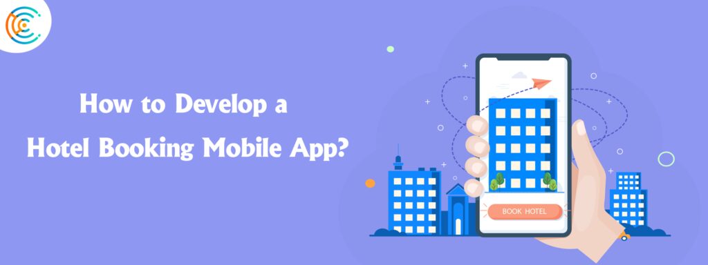 Develop a Hotel Booking Mobile App