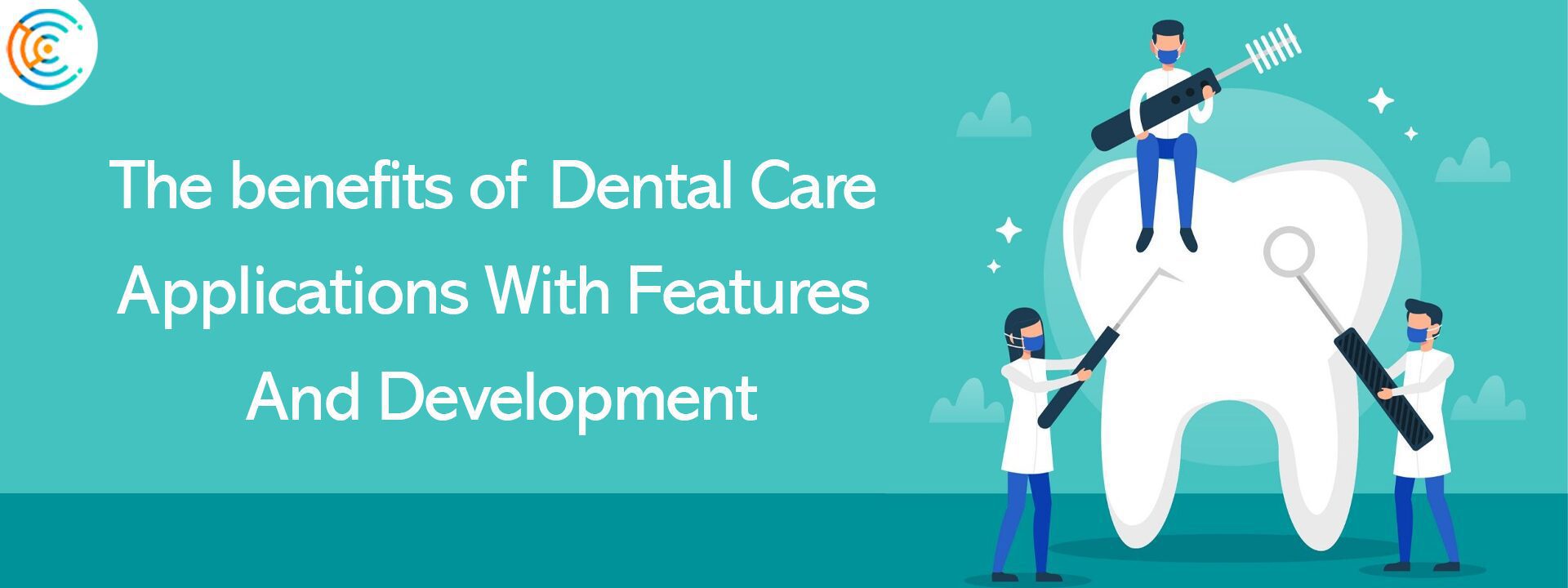 benefits of Dental Care Applications With Features And Development